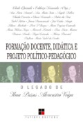 Formação docente, didática e projeto político-pedagógico: O legado de Ilma Passos Alencastro Veiga