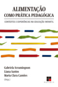 Alimentação como prática pedagógica: Contextos e experiências na educação infantil